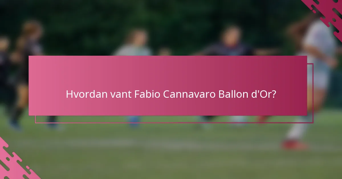 Hvordan vant Fabio Cannavaro Ballon d'Or?